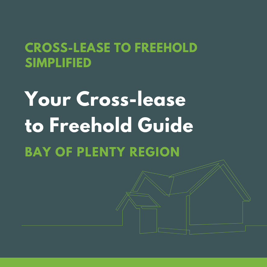 Cross-lease to freehold guide for Bay of Plenty property owners